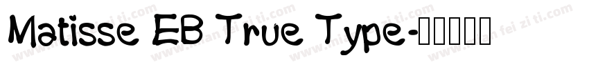 Matisse EB True Type字体转换